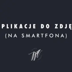 Aplikacje do zdjęć na smartfona. Stylowe logo z napisem "Niezłe aparaty" poniżej.