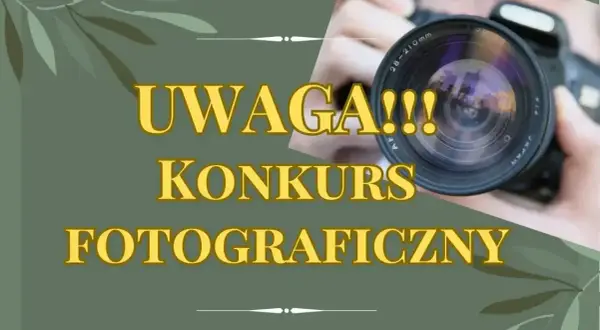 Uwaga! Konkurs fotograficzny. Zostań mistrzem obiektywu i wygraj w międzynarodowe konkursy fotograficzne.