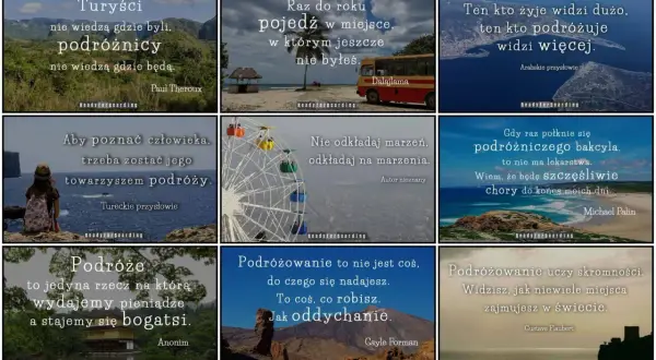 Wspomnienia cytaty do albumu ze zdjęciami: podróżnicy nie wiedzą gdzie będą, podróżuj, by widzieć więcej, podróże czynią bogatszym.