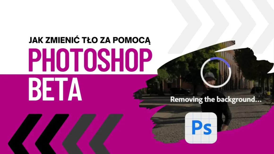 Jak zmienić tło na zdjęciu w Photoshop Beta? Zobacz, jak łatwo usunąć tło z fotografii.